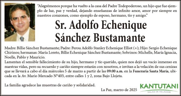 Sr. Adolfo Echenique Sánchez Bustamante